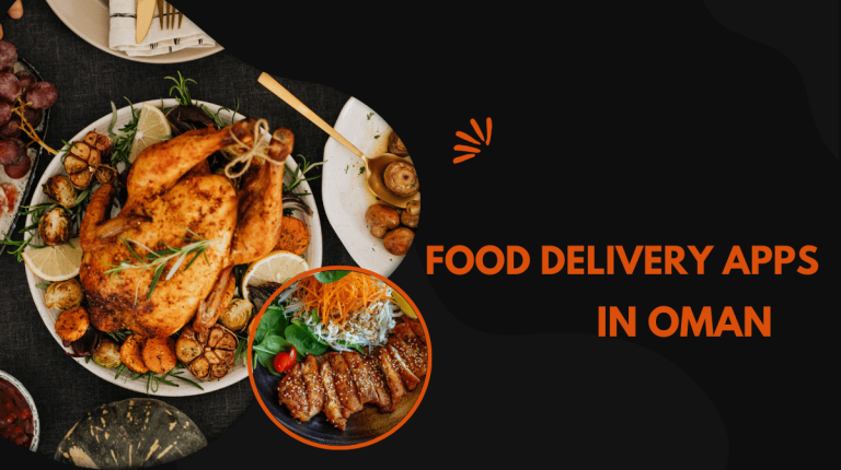 10 Best Food Delivery Apps in Oman