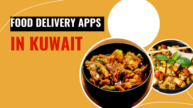 10 Best Food Delivery Apps in Kuwait