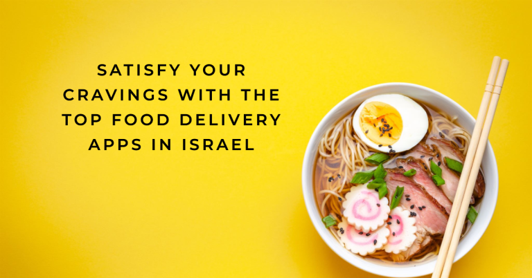 8 Best Food Delivery Apps in Israel